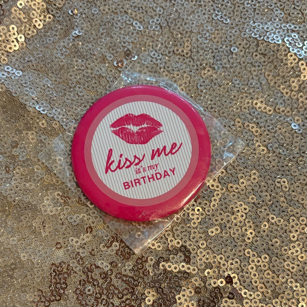 New Cute “Kiss Me It’s my Birthday” hot pink 2 1/2” pin in sealed bag